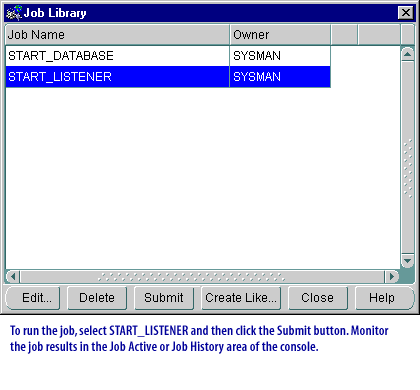 5) To run the job, select START_LISTENER and then click the Submit button.